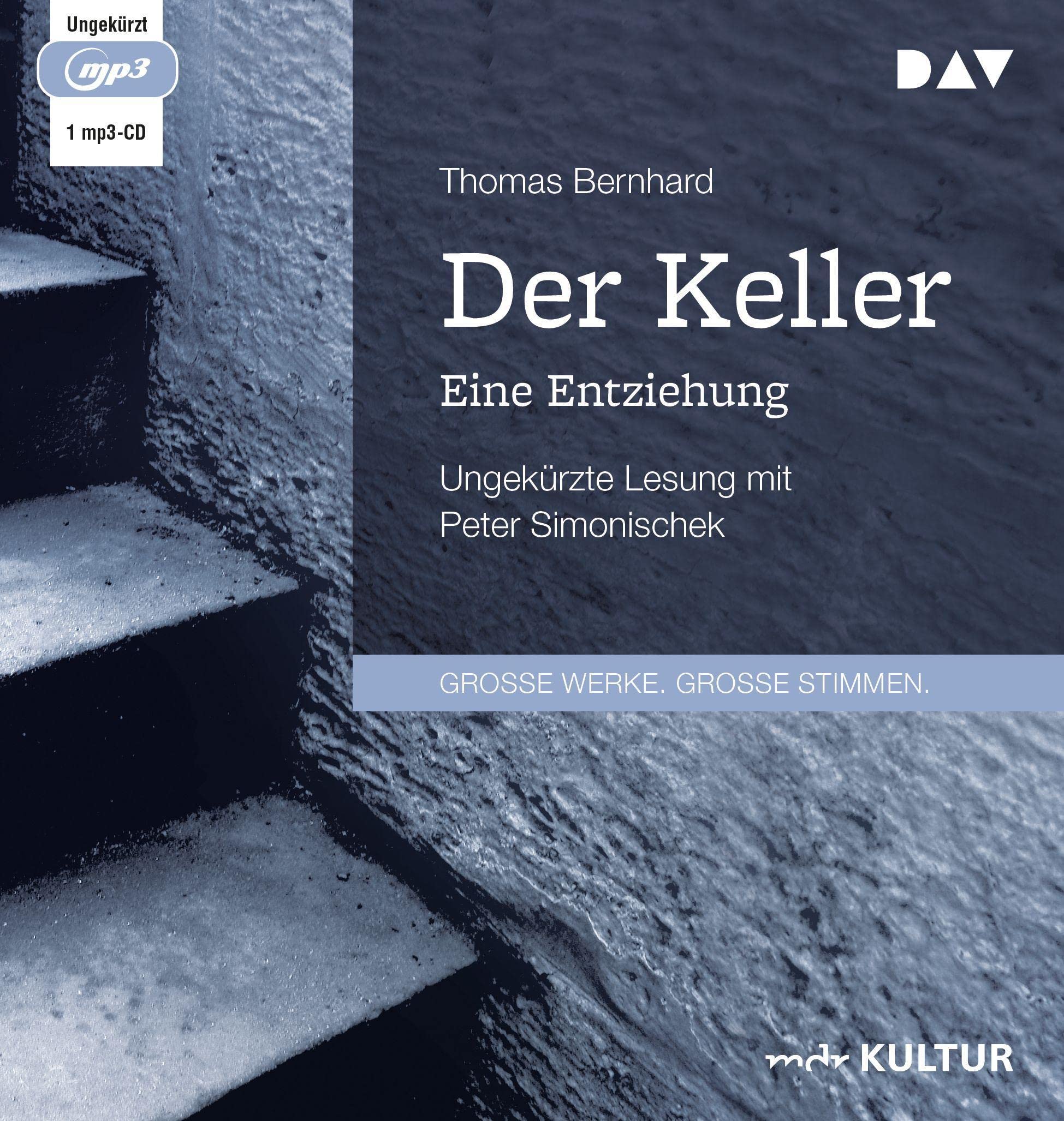 Der Keller. Eine Entziehung: Ungekürzte Lesung mit Peter Simonischek (1 mp3-CD) Personalities