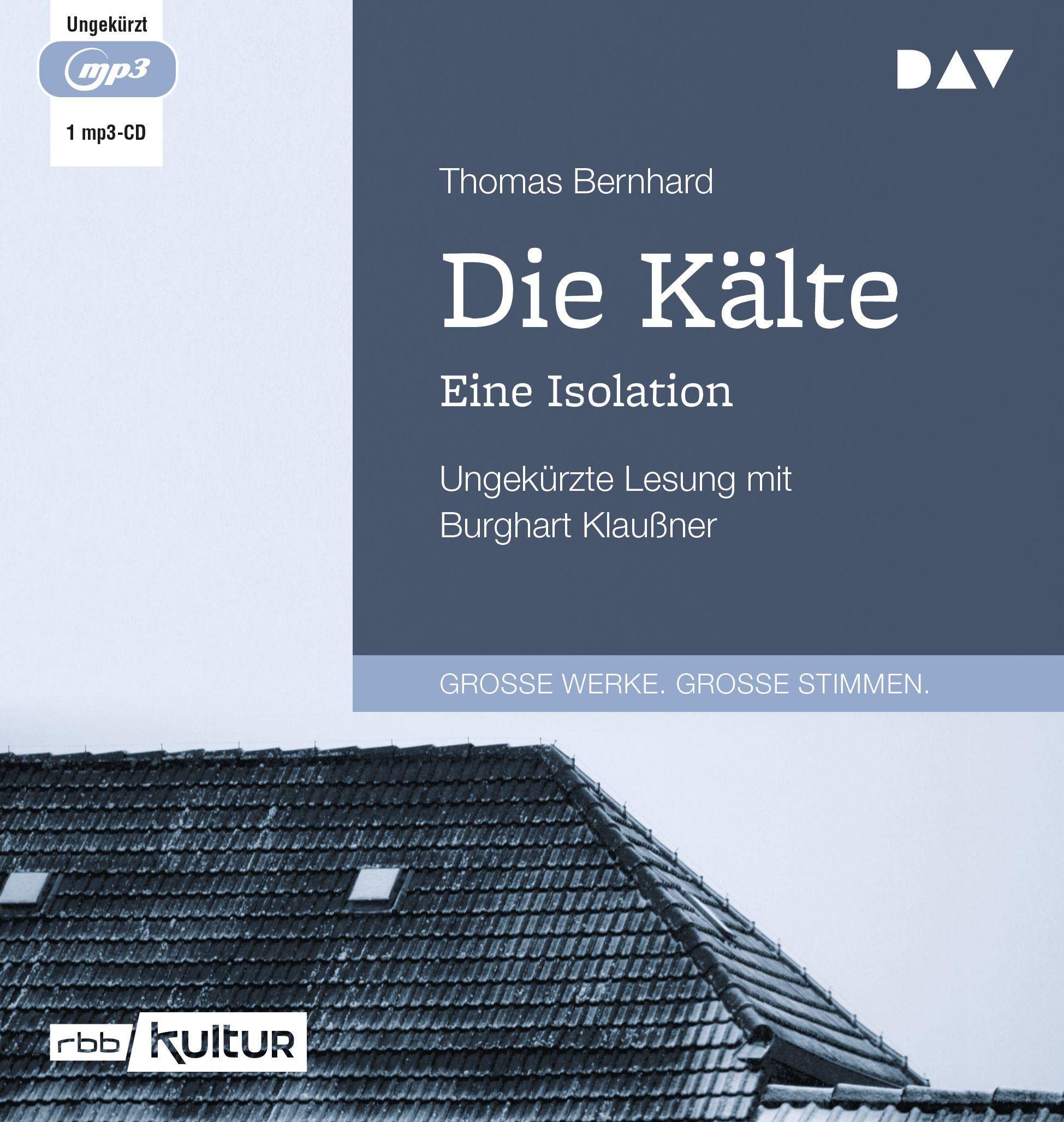 Die Kälte. Eine Isolation: Ungekürzte Lesung mit Burghart Klaußner (1 mp3-CD) Personalities