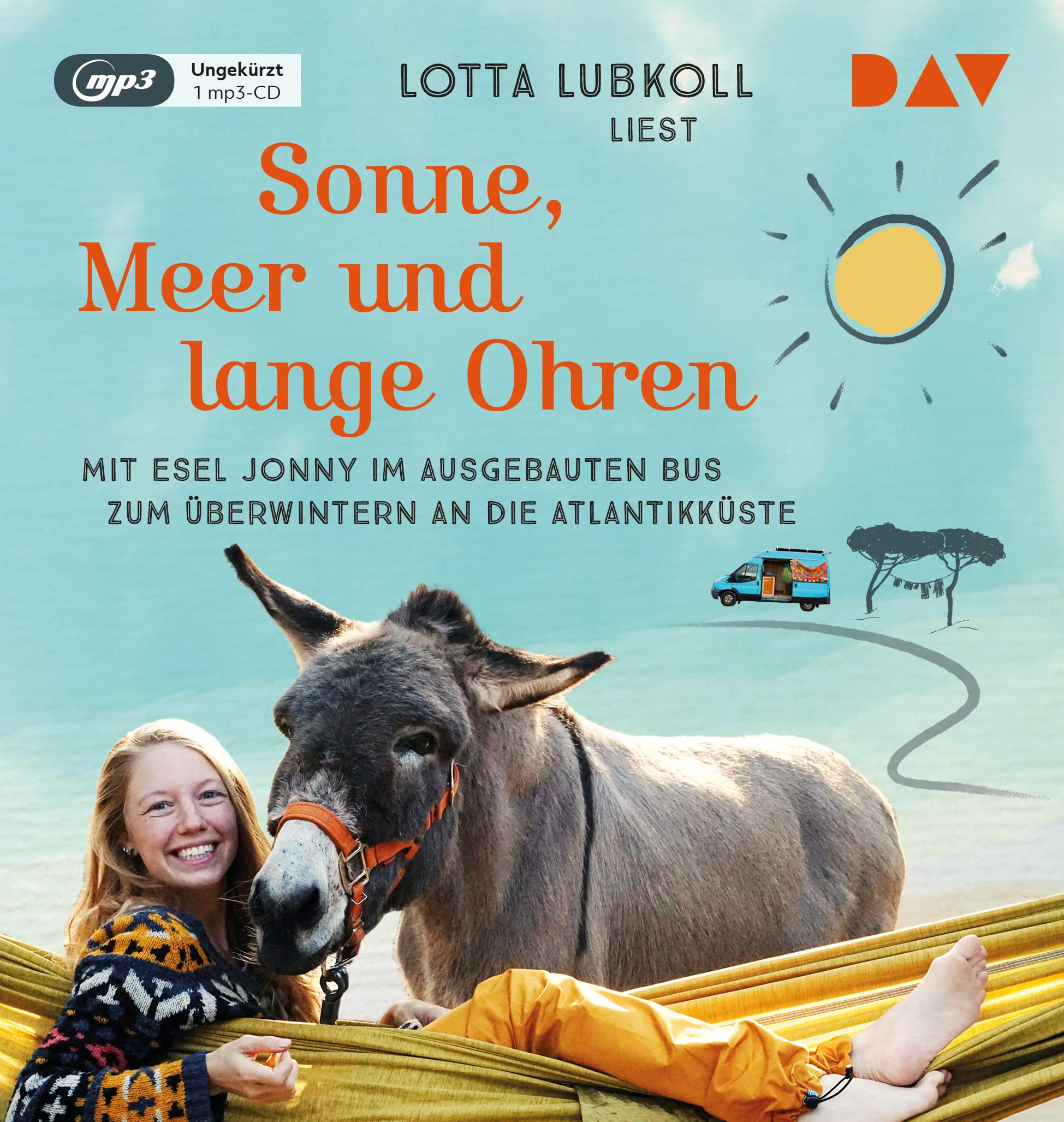 Sonne, Meer und lange Ohren. Mit Esel Jonny im ausgebauten Bus zum Überwintern an die Atlantikküste: Ungekürzte Autorinnenlesung (1 mp3-CD) Books