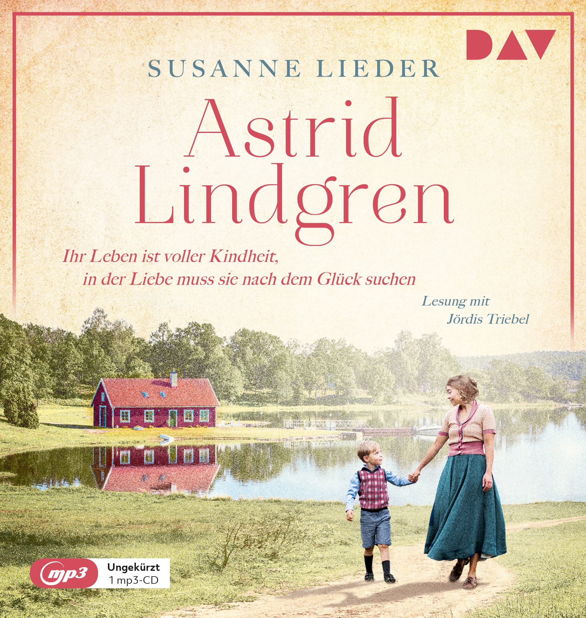 Astrid Lindgren. Ihr Leben ist voller Kindheit, in der Liebe muss sie nach dem Glück suchen: Ungekürzte Lesung mit Jördis Triebel (1 mp3-CD) (Mutige Frauen zwischen Kunst und Liebe) Contemporary literature Books