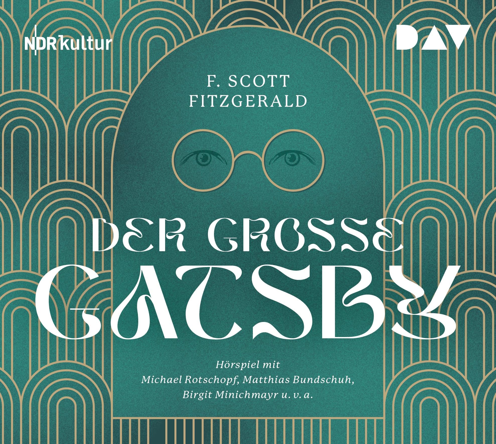 Der große Gatsby: Hörspiel mit Michael Rotschopf, Matthias Bundschuh, Birgit Minichmayr u.v.a. (2 CDs) Classics