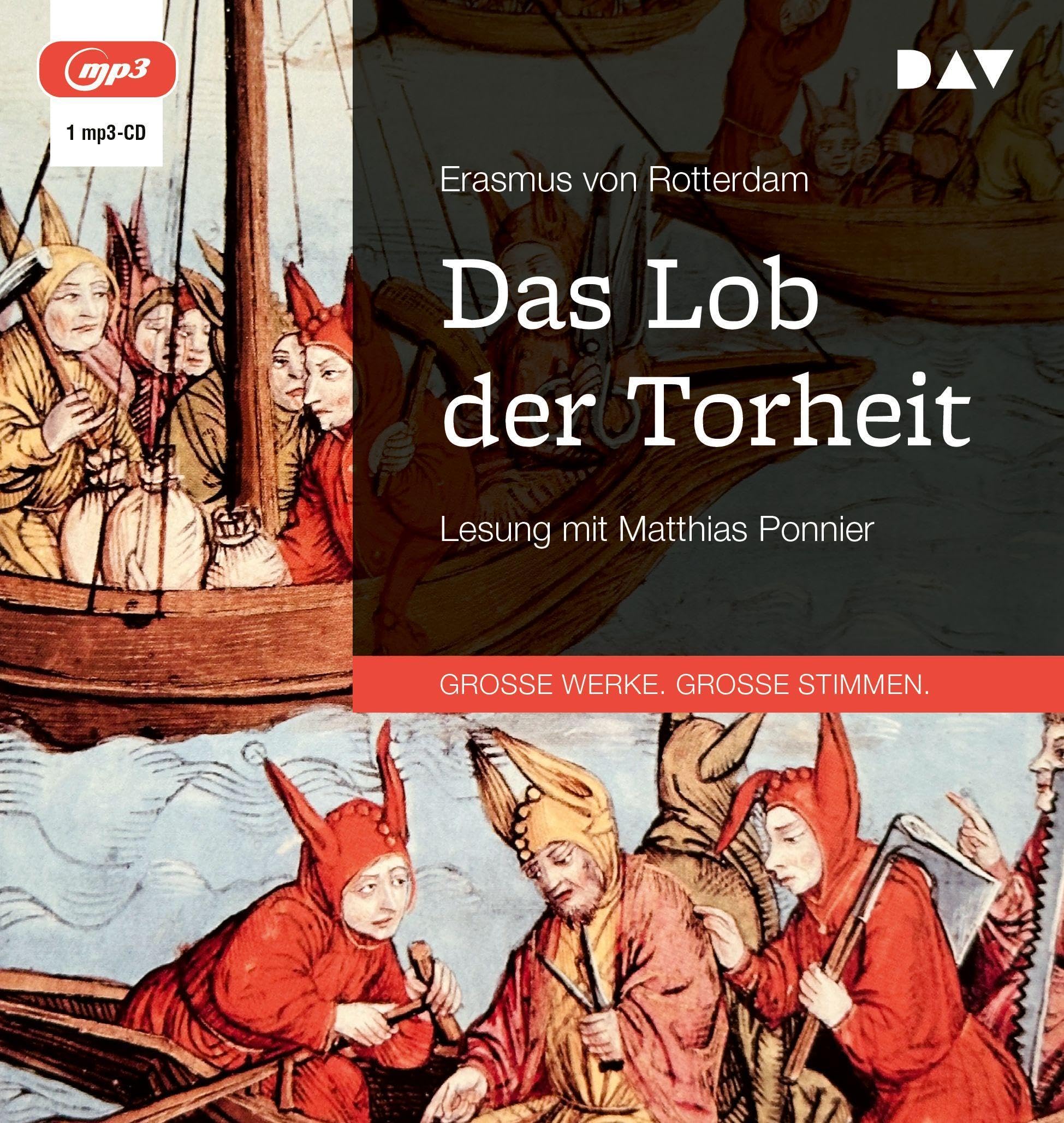 Das Lob der Torheit: Lesung mit Matthias Ponnier (1 mp3-CD) Philosophy