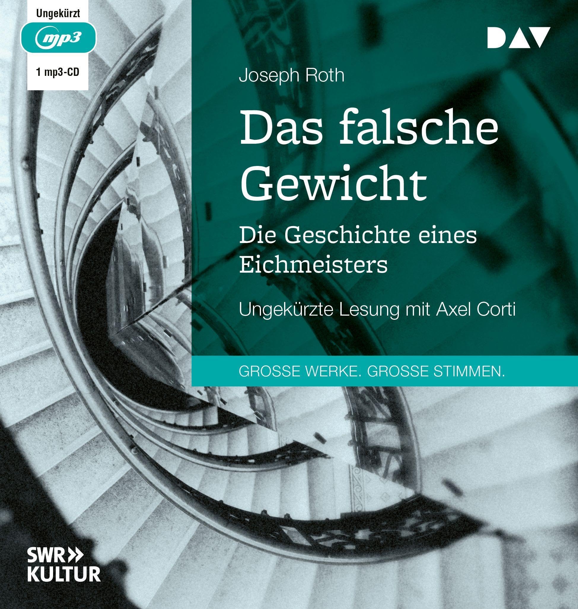 Das falsche Gewicht. Die Geschichte eines Eichmeisters: Ungekürzte Lesung mit Axel Corti (1 mp3-CD) Classics