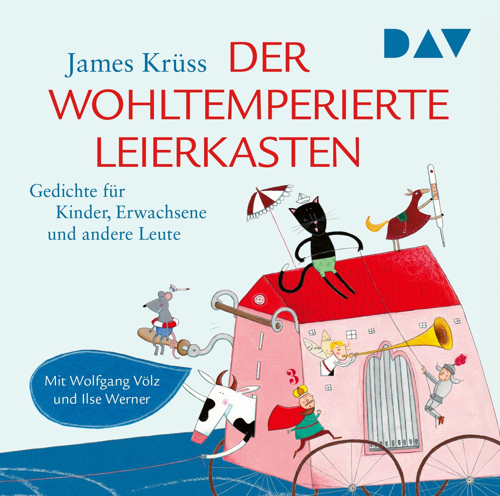 Der wohltemperierte Leierkasten. Gedichte für Kinder, Erwachsene und andere Leute Poetry