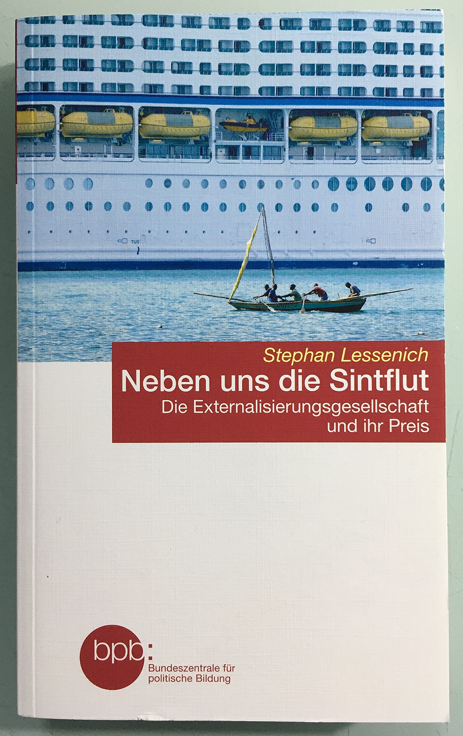 Neben uns die Sintflut: Die Externalisierungsgesellschaft und ihr Preis Books