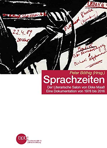 Sprachzeiten. Der Literarische Salon von Ekke Maaß. Eine Dokumentation von 1978 bis 2016 Books