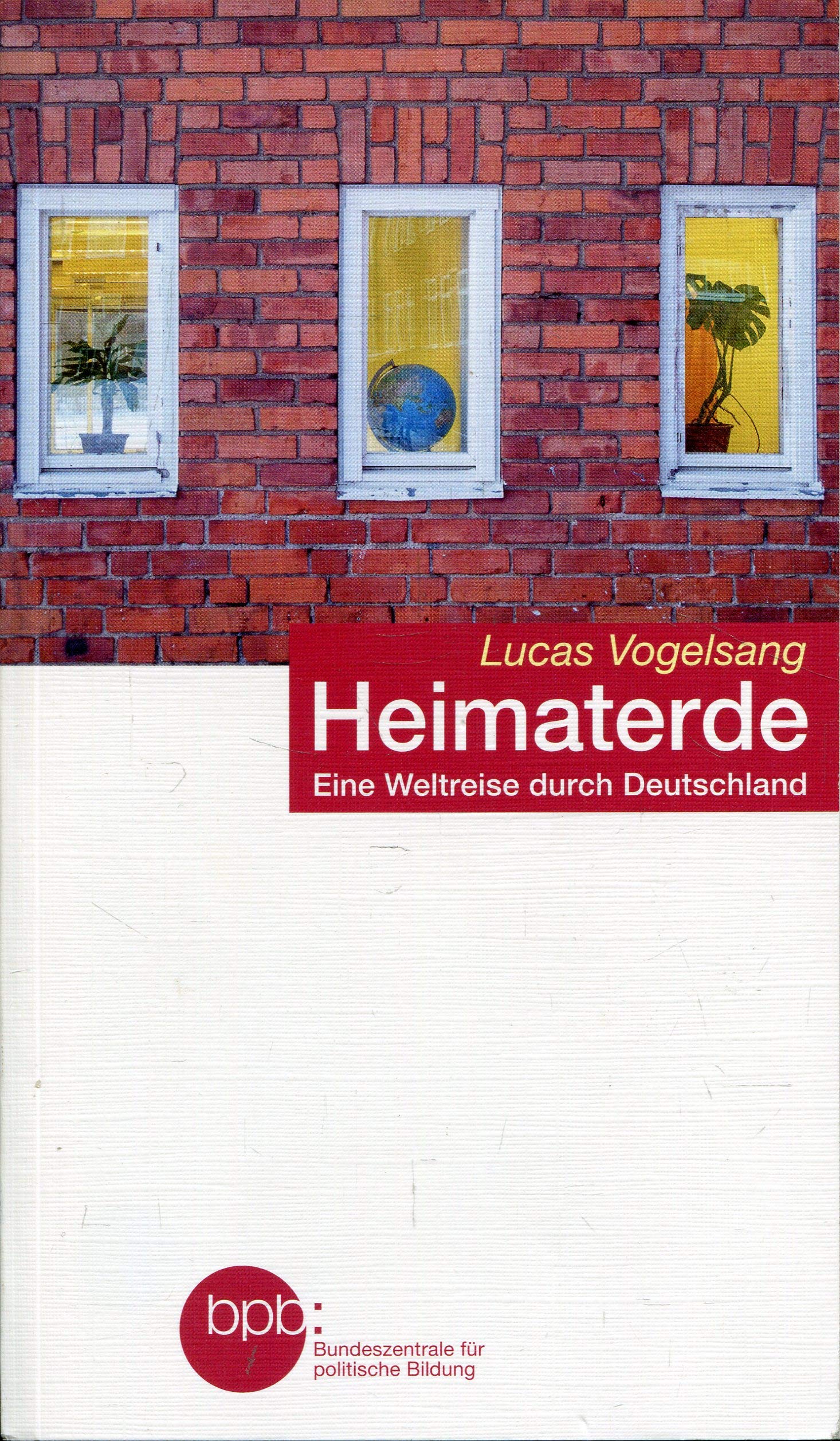 Heimaterde : eine Weltreise durch Deutschland - Band 10157 Books