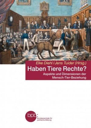 Haben Tiere Rechte? Aspekte und Dimensionen der Mensch-Tier-Beziehung book