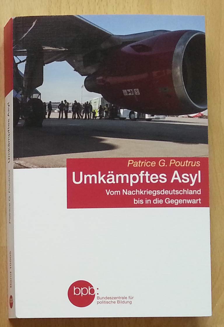 Umkämpftes Asyl: Vom Nachkriegsdeutschland bis in die Gegenwart Books