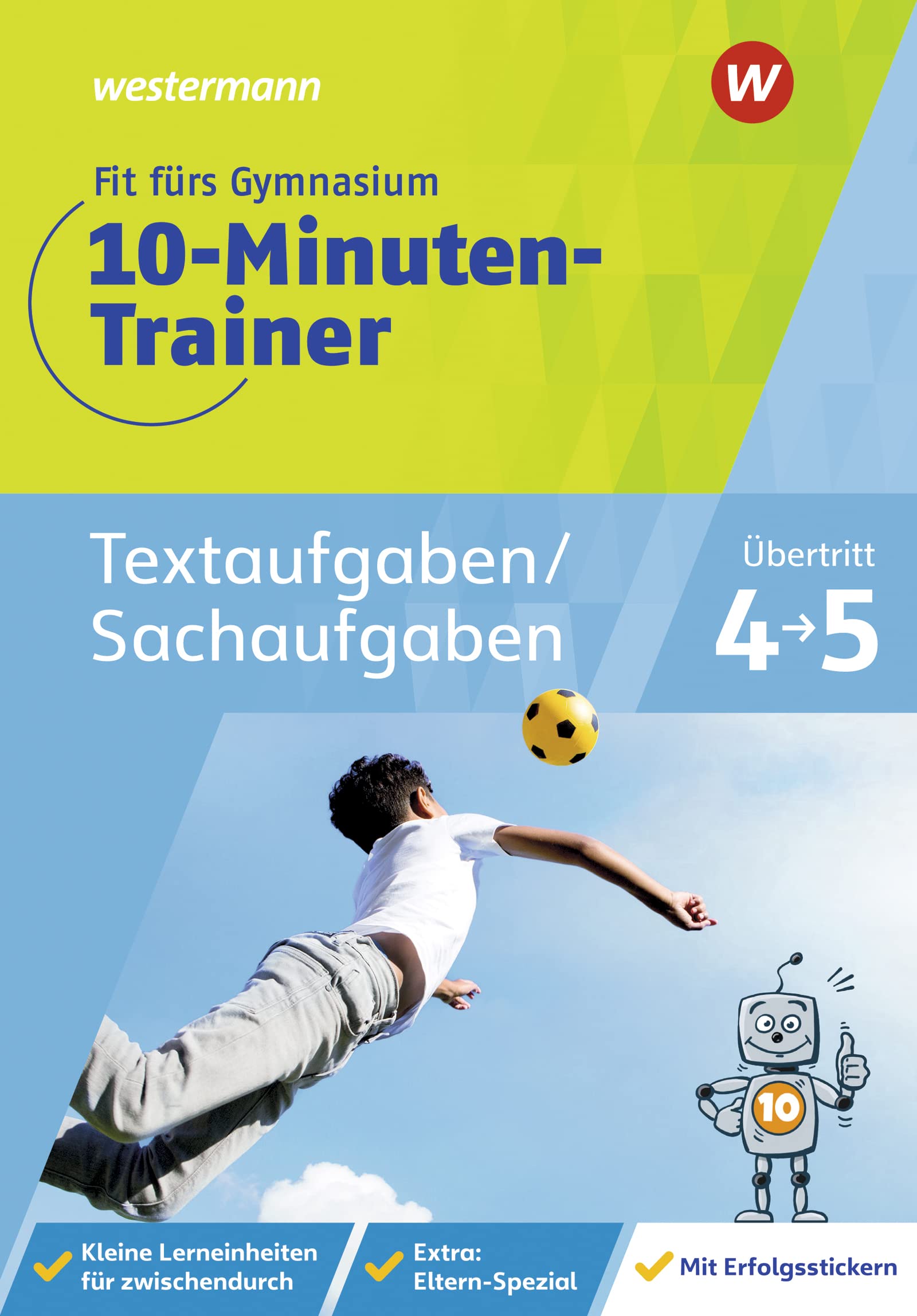 Fit fürs Gymnasium - Der 10-Minuten-Trainer. Übertritt 4 / 5 Mathematik Textaufgaben/Sachaufgaben Study Guides