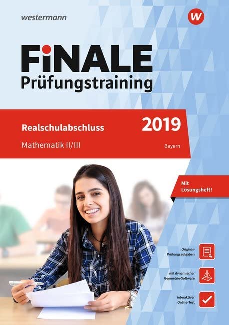 FiNALE Prüfungstraining / FiNALE - Prüfungstraining Realschulabschluss Bayern: Realschulabschluss Bayern / Mathematik 2019 Arbeitsbuch mit Lösungsheft General education