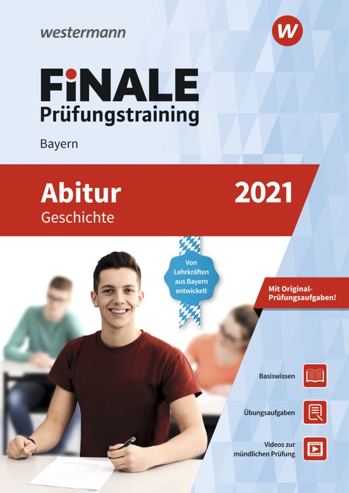 FiNALE Prüfungstraining 2021 Abitur Bayern. Geschichte General education