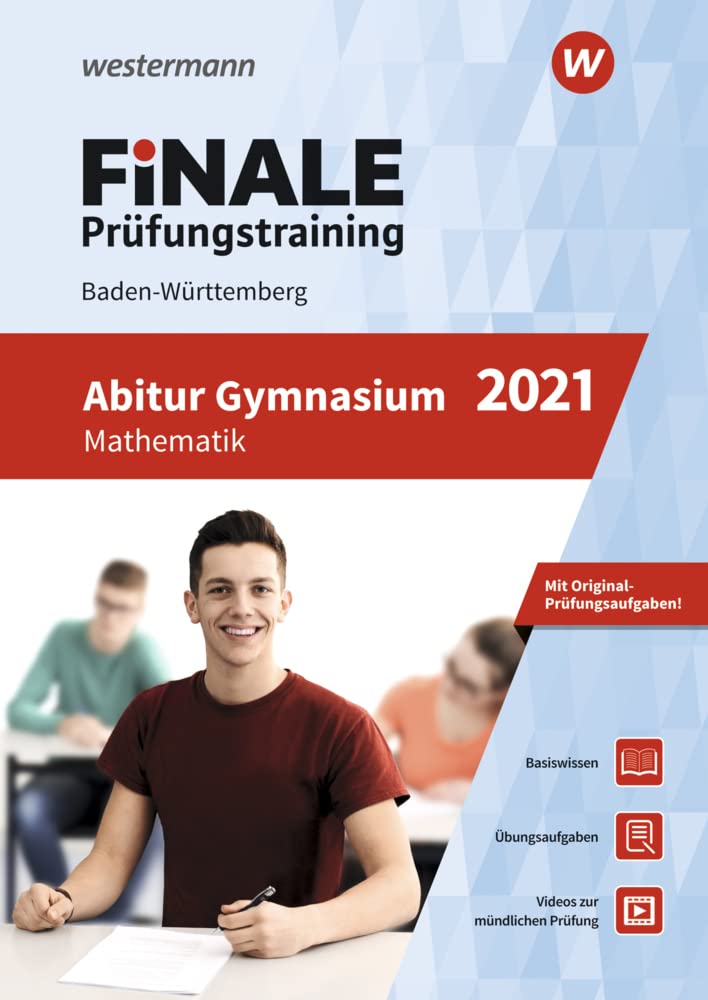 FiNALE Prüfungstraining / FiNALE Prüfungstraining Abitur Baden-Württemberg: Abitur Baden-Württemberg / Mathematik 2021 Study Guides