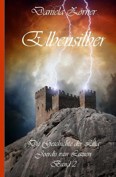 Elbensilber: Die Geschichte der Lilia Joerdis van Luzien Contemporary literature