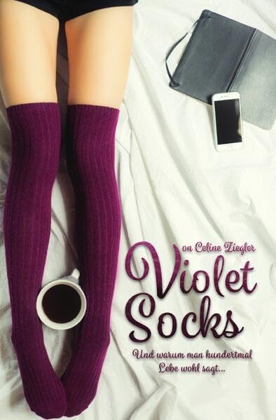 Violet Socks: Warum man hundertmal Lebe wohl sagt Contemporary literature