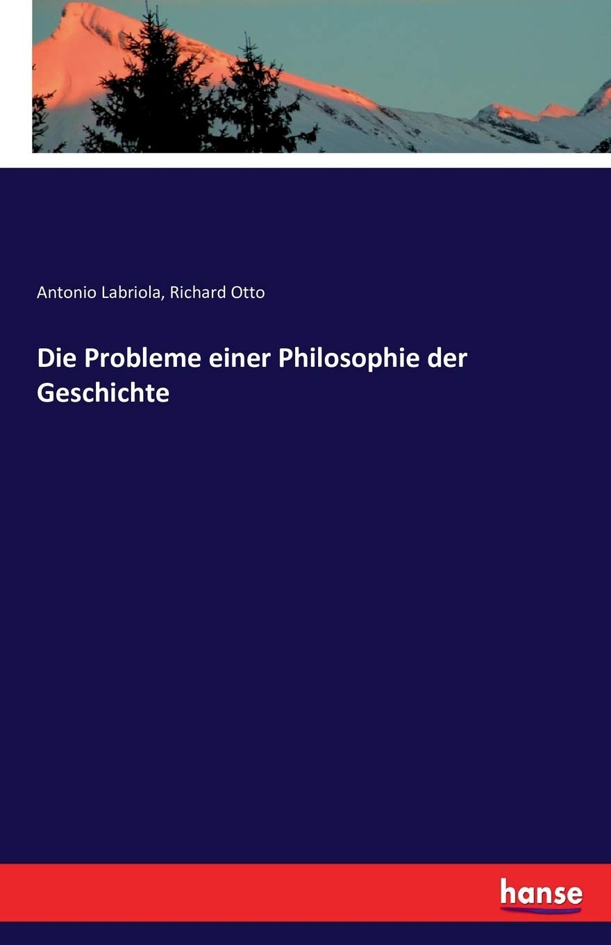 Die Probleme einer Philosophie der Geschichte Philosophy