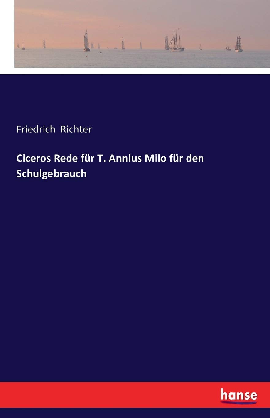 Ciceros Rede für T. Annius Milo für den Schulgebrauch Books
