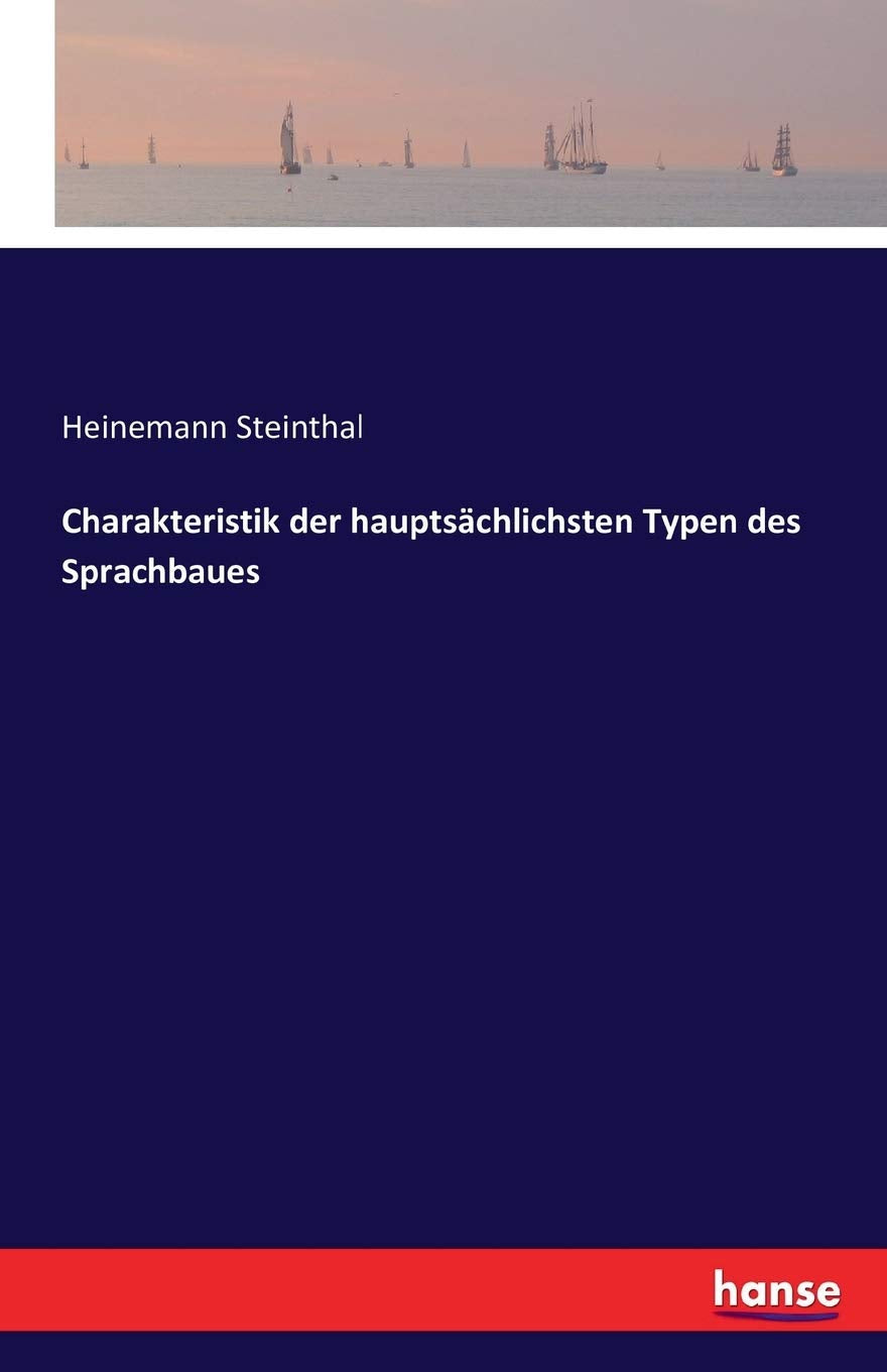 Charakteristik der hauptsächlichsten Typen des Sprachbaues Books
