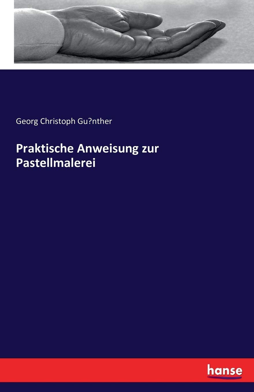 Praktische Anweisung zur Pastellmalerei Hobbies & Crafts