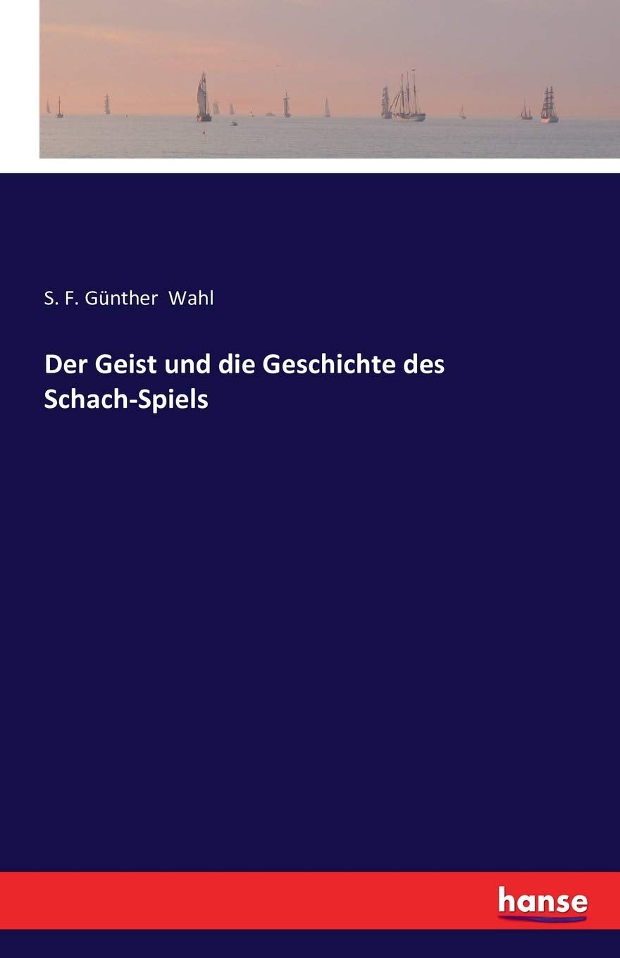 Der Geist und die Geschichte des Schach-Spiels Classics