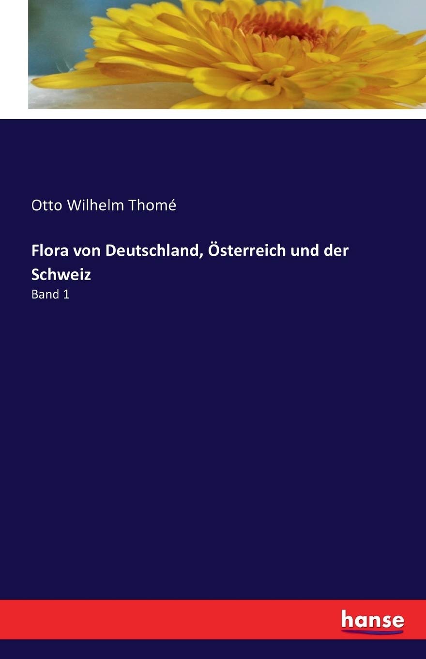Flora von Deutschland, Österreich und der Schweiz: Band 1 Natural Sciences