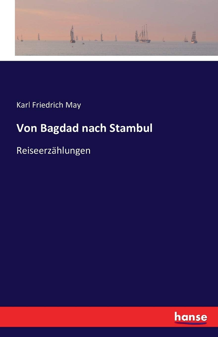 Von Bagdad nach Stambul: Reiseerzählungen Leisure, Home & Garden