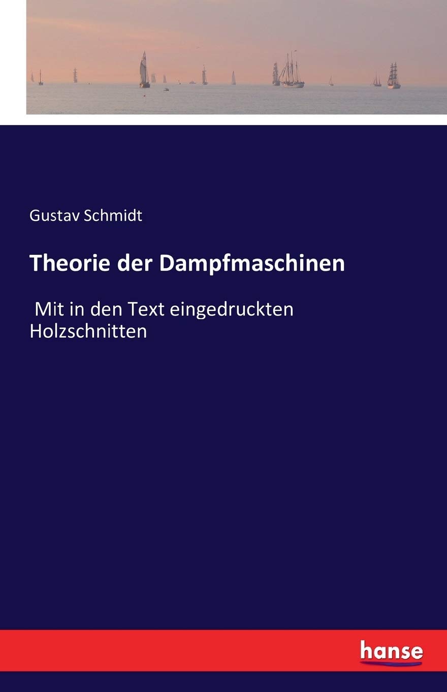 Theorie der Dampfmaschinen: Mit in den Text eingedruckten Holzschnitten Media & Communication