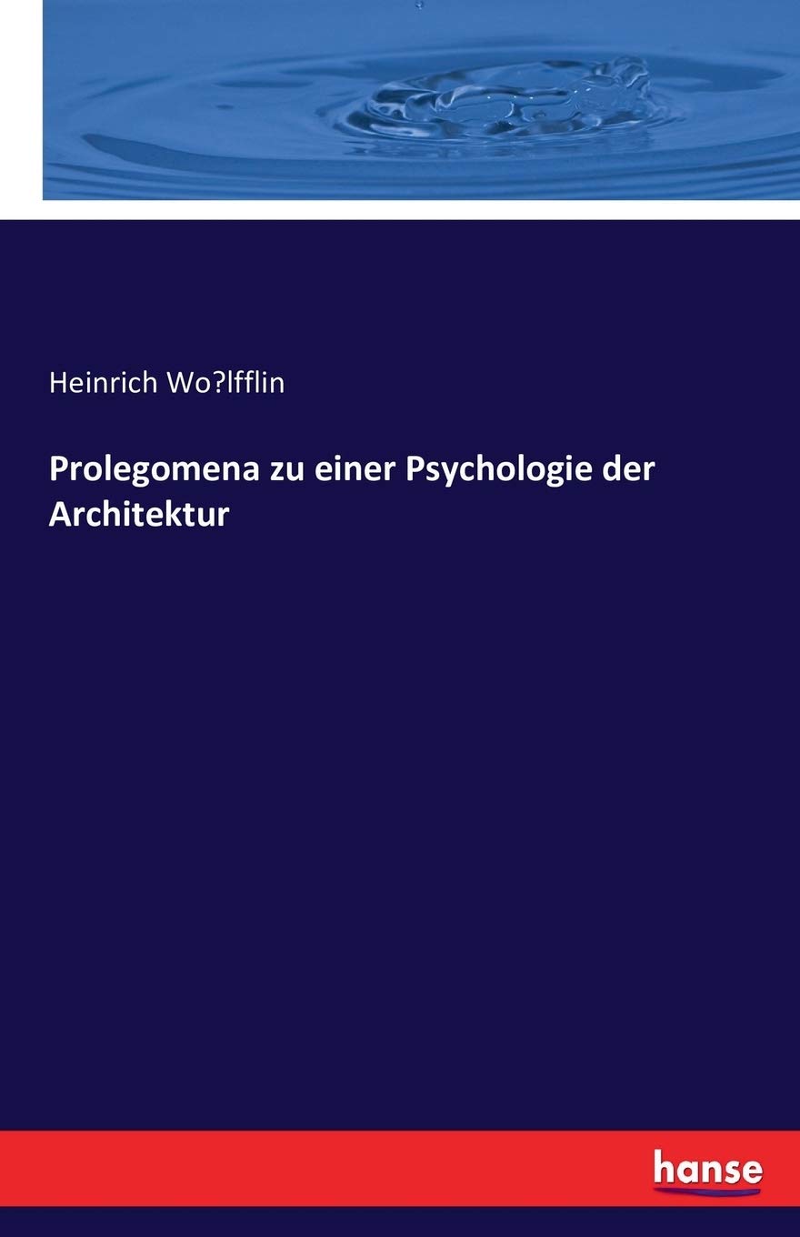 Prolegomena zu einer Psychologie der Architektur Books