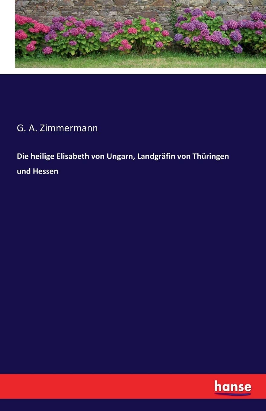 Die heilige Elisabeth von Ungarn, Landgräfin von Thüringen und Hessen Personalities