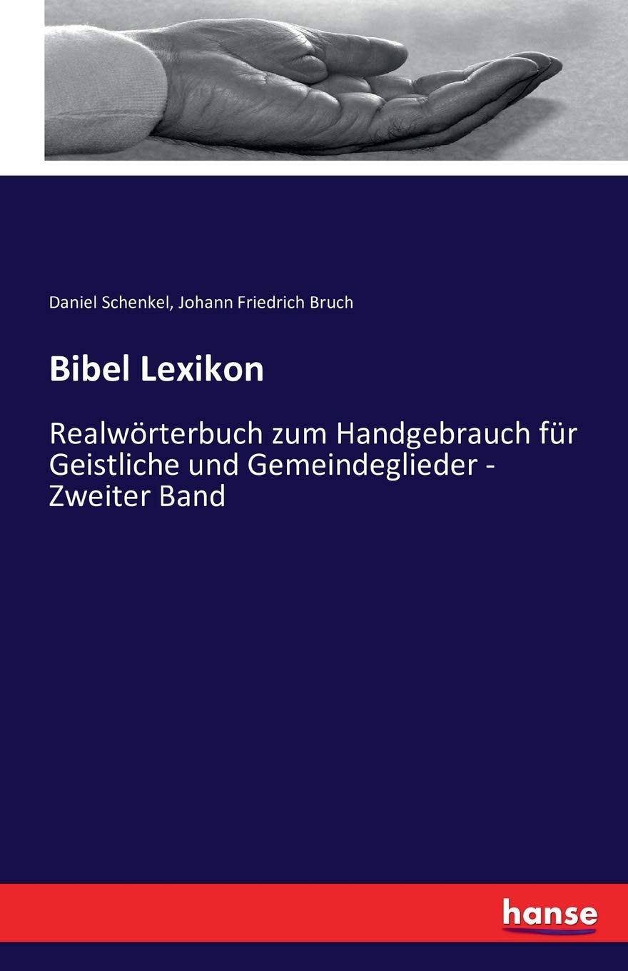 Bibel Lexikon: Realwörterbuch zum Handgebrauch für Geistliche und Gemeindeglieder - Zweiter Band Politics & History