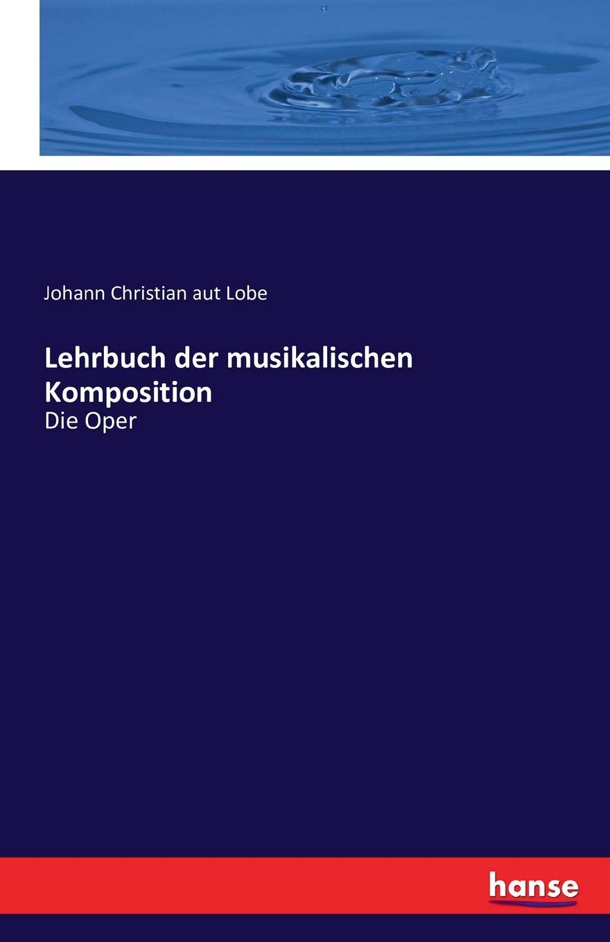 Lehrbuch der musikalischen Komposition: Die Oper Books