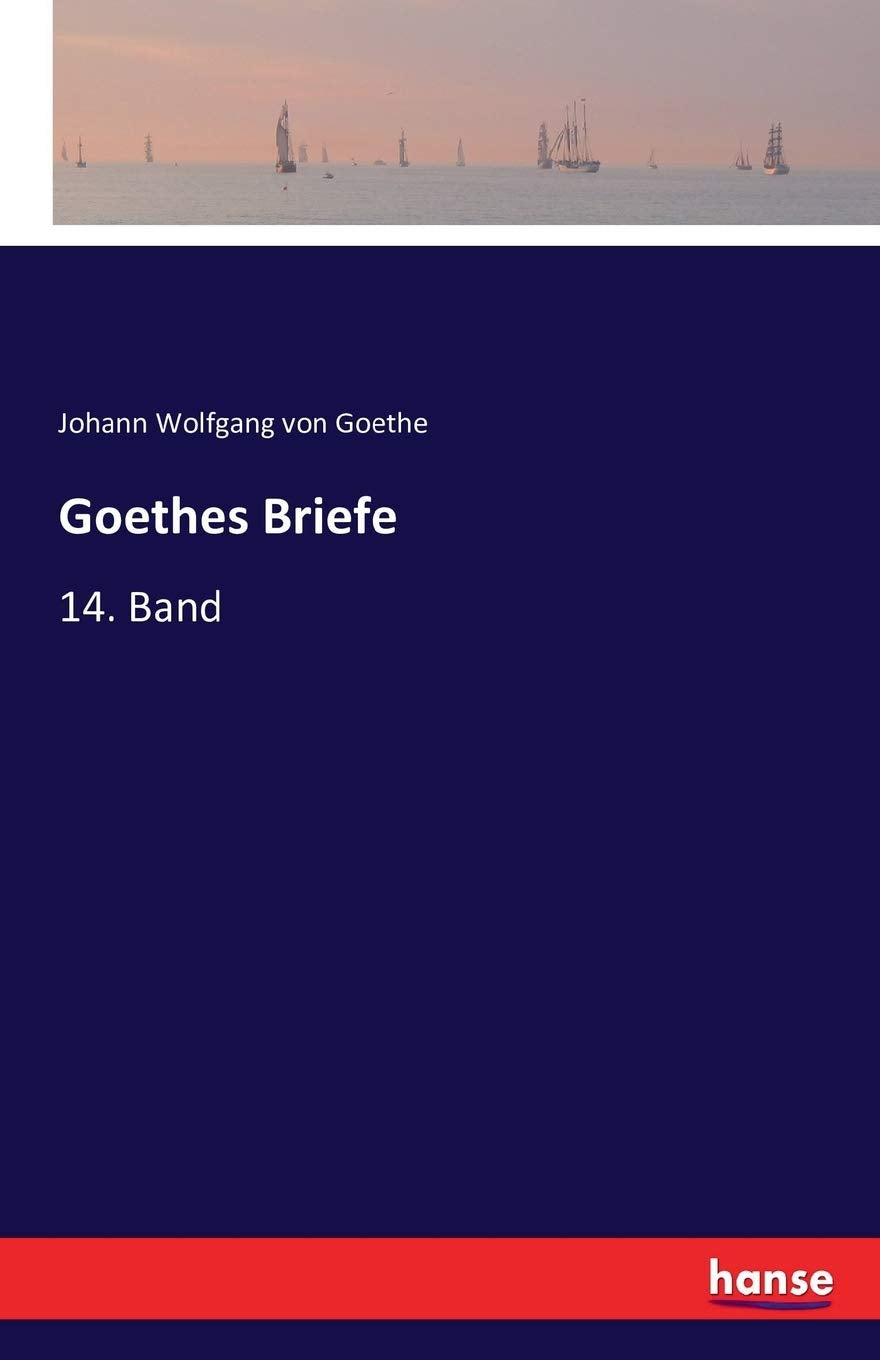 Goethes Briefe: 14. Band book