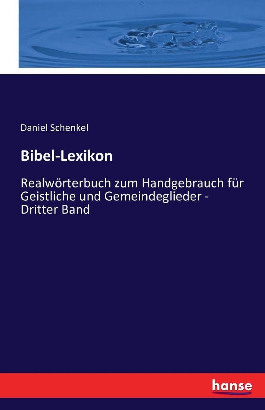 Bibel-Lexikon: Realwörterbuch zum Handgebrauch für Geistliche und Gemeindeglieder - Dritter Band Books