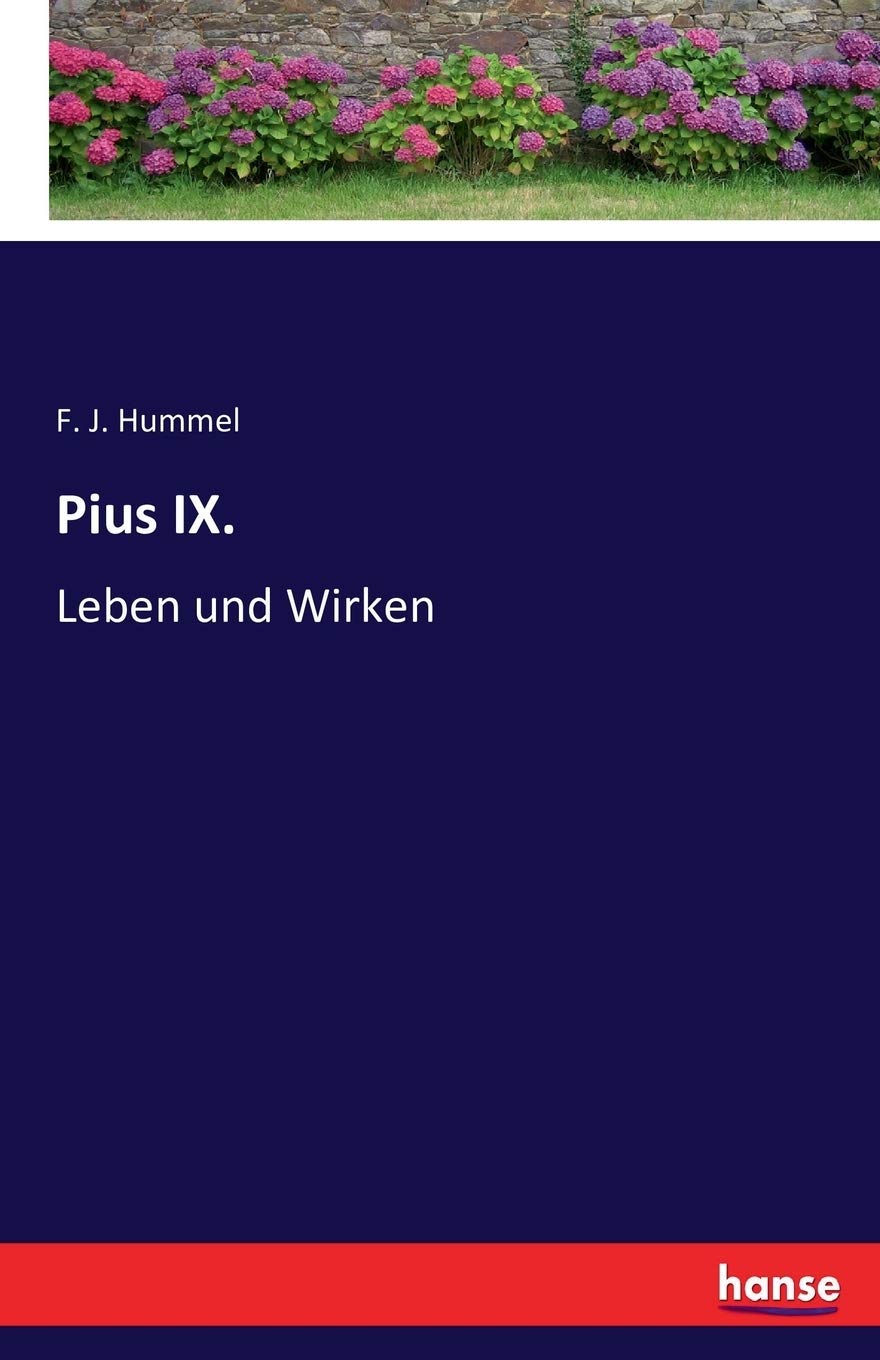Pius IX.: Leben und Wirken Personalities