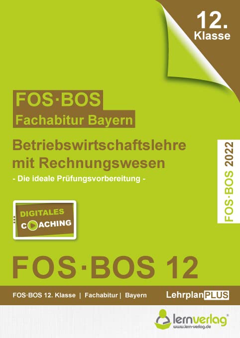 Abiturprüfung Betriebswirtschaftslehre mit Rechnungswesen FOS/BOS 2022 Bayern 12. Klasse: Fachabitur FOS | BOS BwR 12. Klasse 2022 book