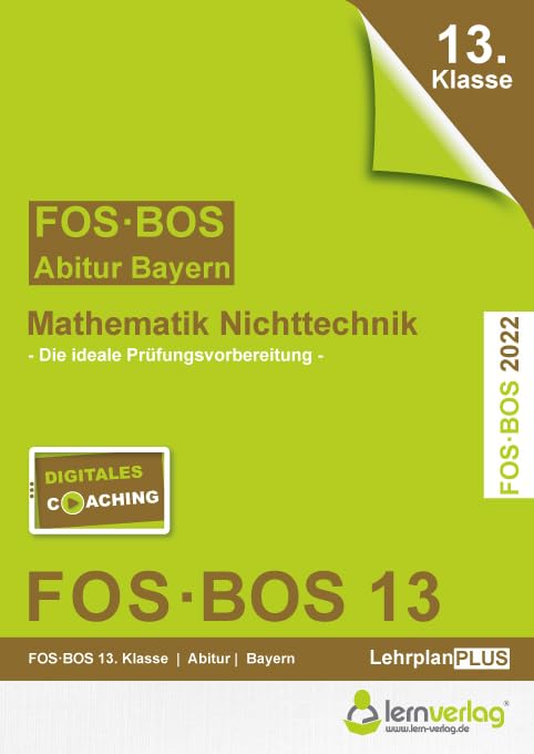 Abiturprüfung Mathematik Nichttechnik FOS/BOS 2022 Bayern 13. Klasse Study Guides