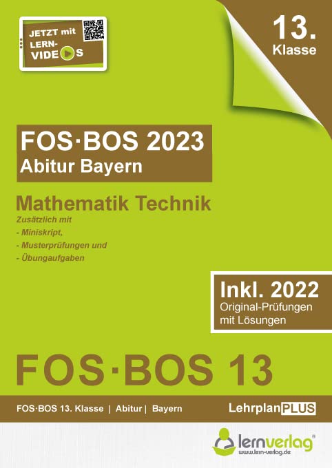 Abiturprüfung FOS/BOS Bayern 2023 Mathematik Technik 13. Klasse: Abitur FOS | BOS Bayern 2023 Mathematik Technik book