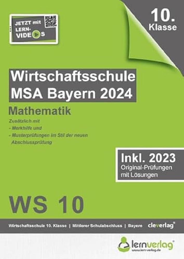 Original-Prüfungen Wirtschaftsschule Bayern 2024 Mathematik Study Guides