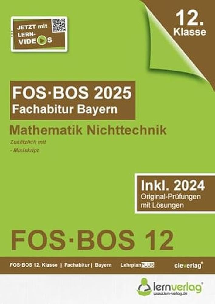 Abiturprüfung FOS/BOS Bayern 2025 Mathematik Nichttechnik 12. Klasse: Fachabitur FOS | BOS Bayern 2025 Mathematik Nichttechnik Study Guides