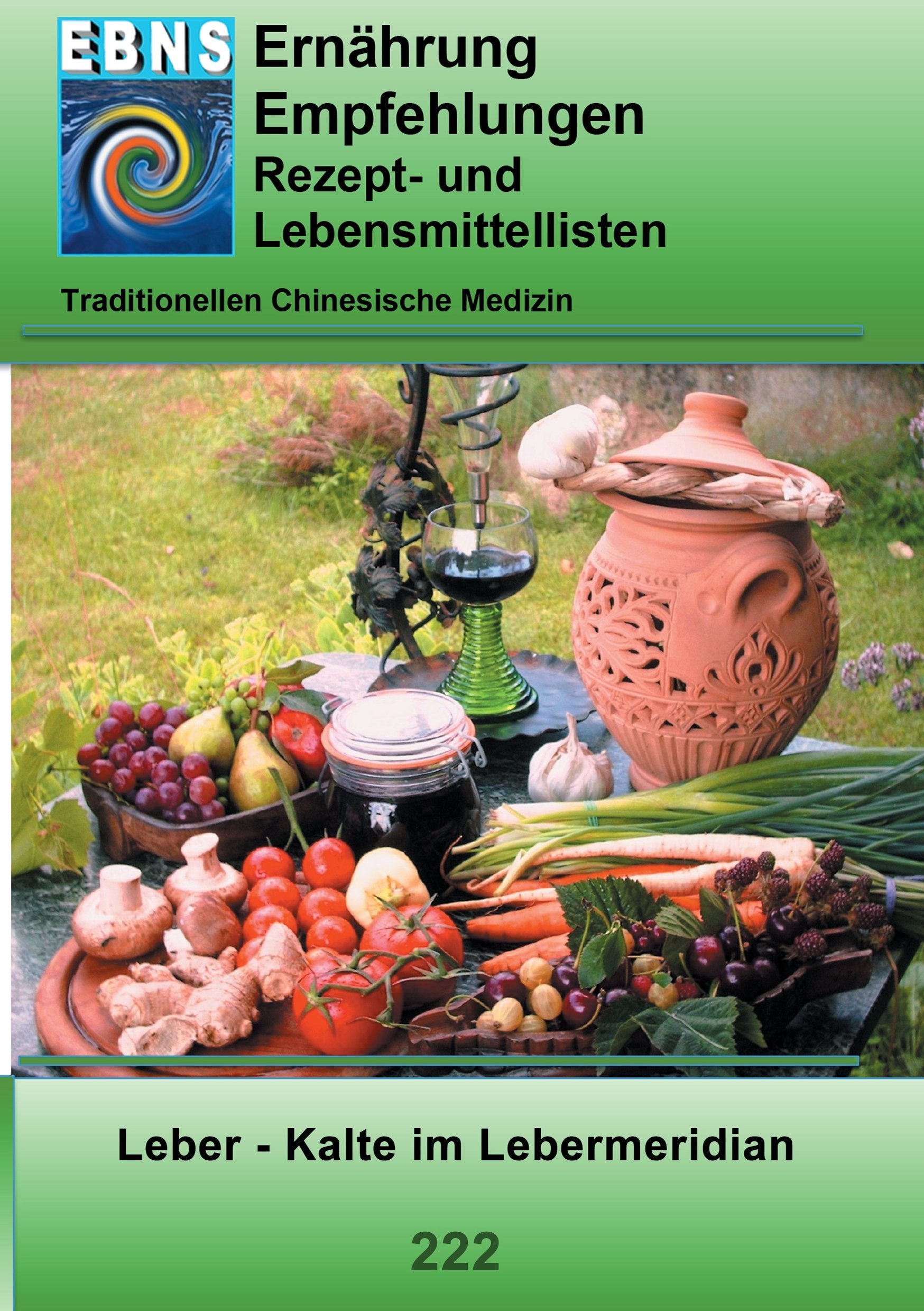Ernährung - TCM - Leber - Kälte im Lebermeridian: TCM-Ernährungsempfehlung - Leber - Kälte im Lebermeridian book