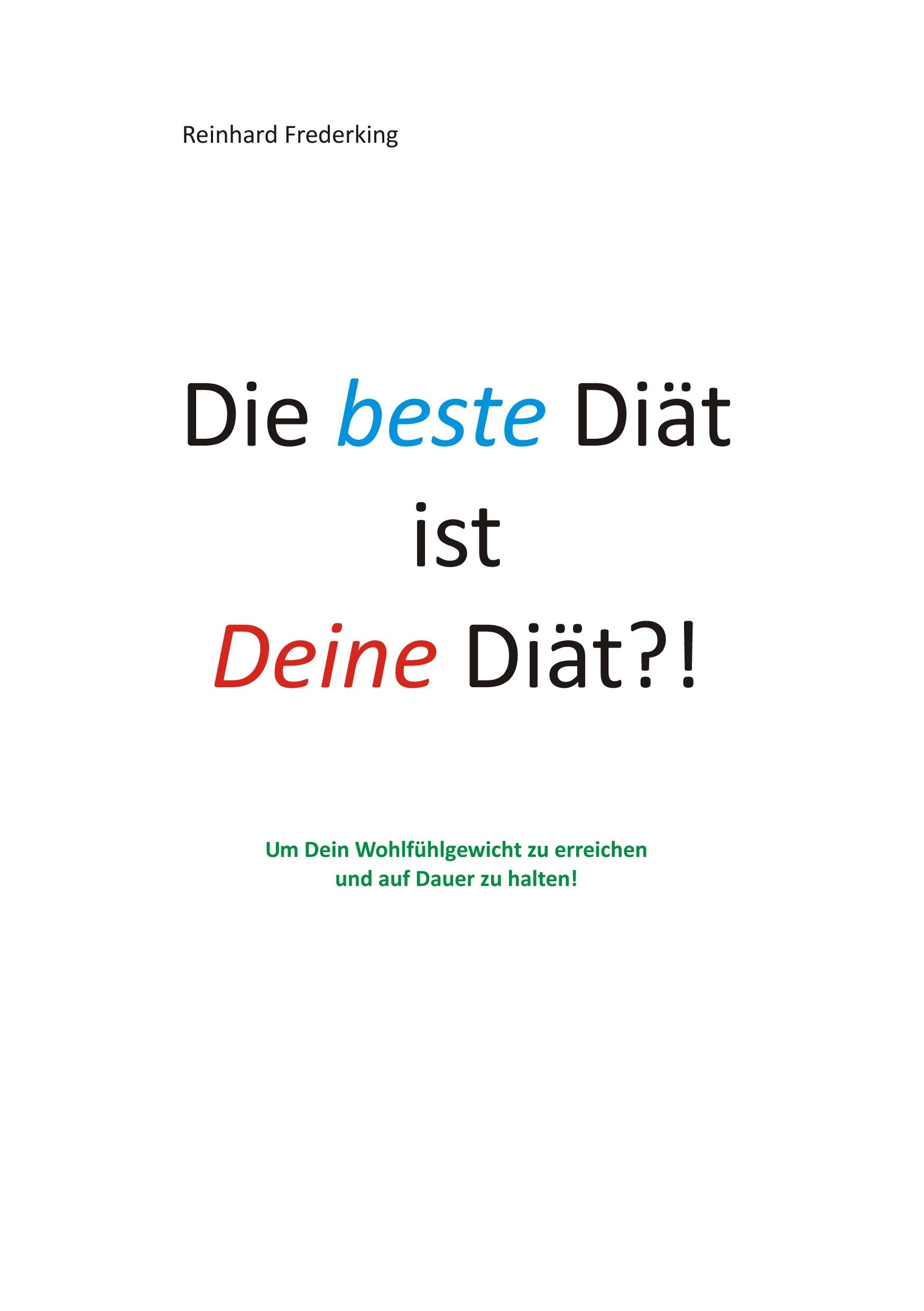 Die beste Diät ist Deine Diät Health, Nutrition & Fitness