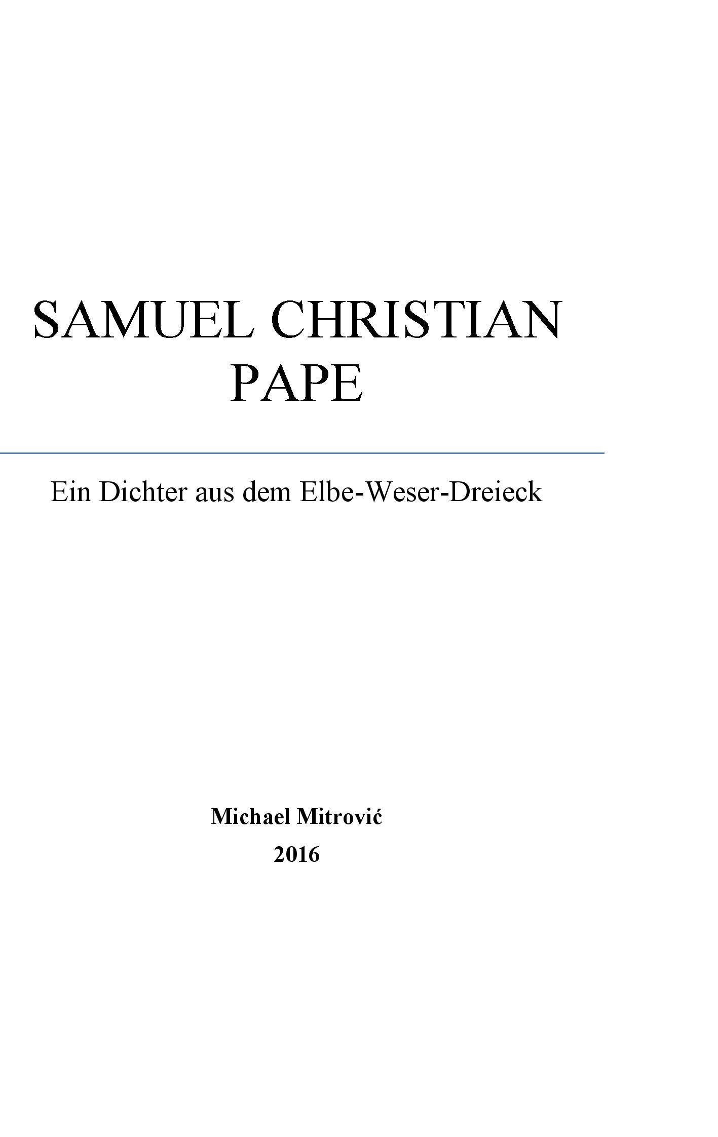 Samuel Christian Pape: Ein Dichter aus dem Elbe-Weser-Dreieck Fiction