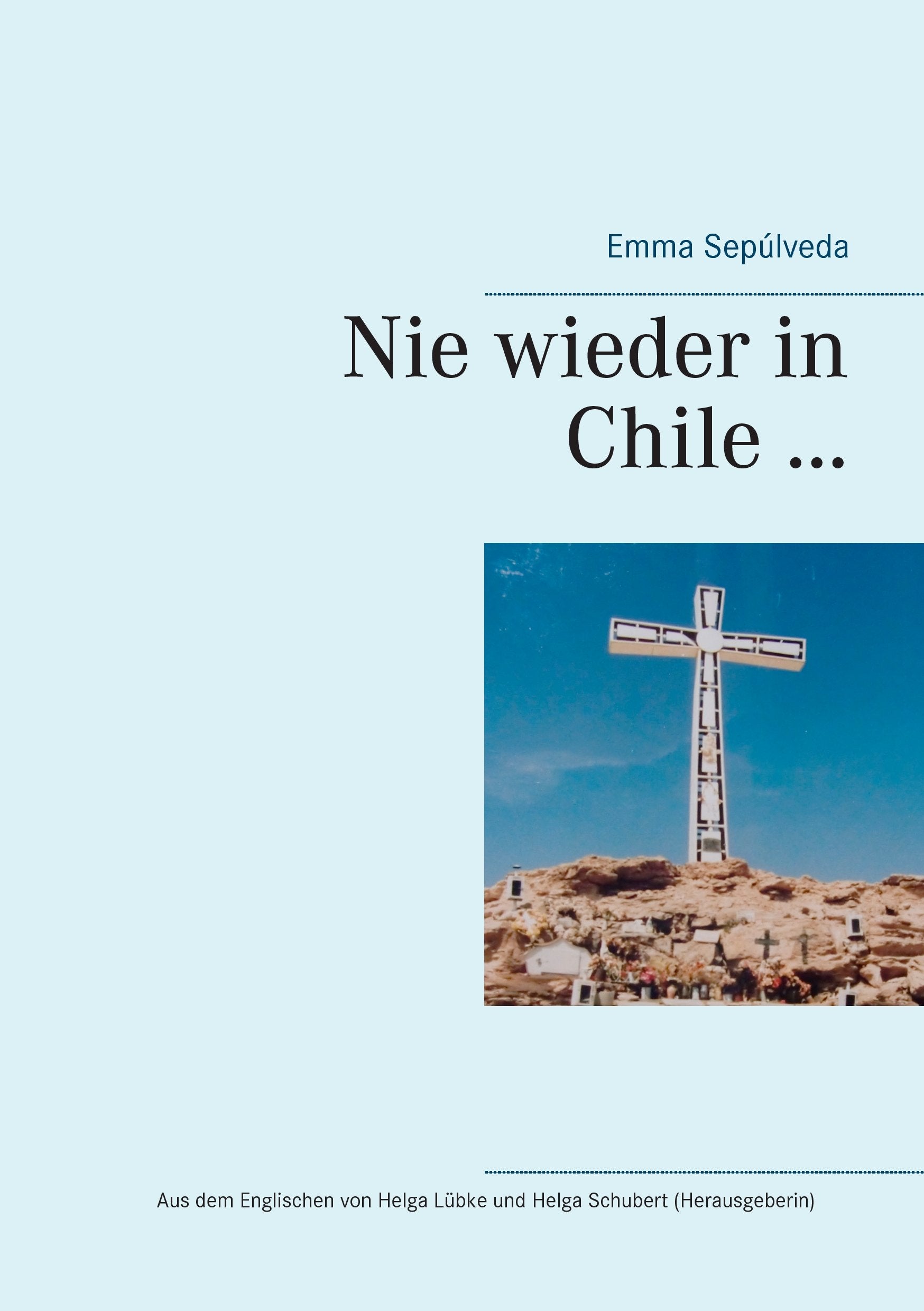 Nie wieder in Chile ... Personalities