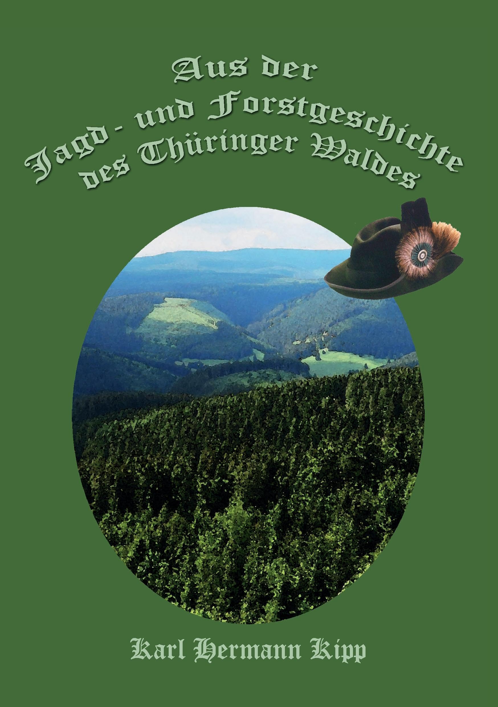 Aus der Jagd- und Forstgeschichte des Thüringer Waldes Essays & Short Stories