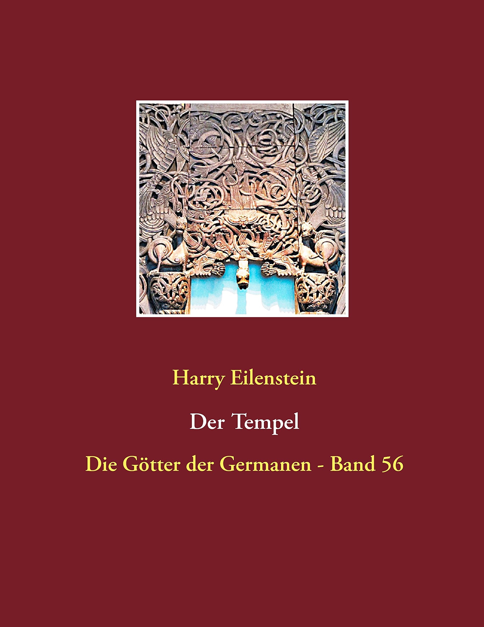 Der Tempel: Die Götter der Germanen - Band 56 Religion & Esotericism