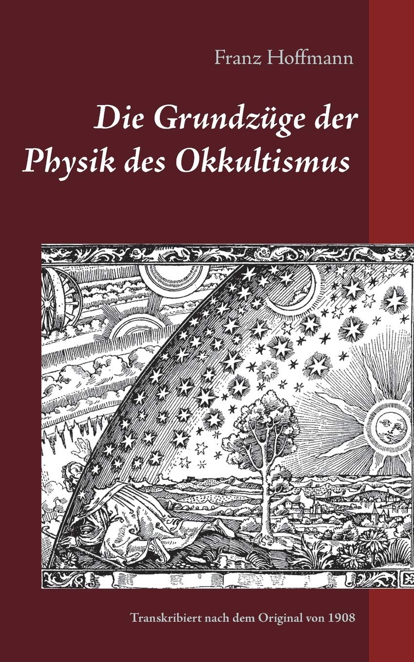 Die Grundzüge der Physik des Okkultismus Philosophy