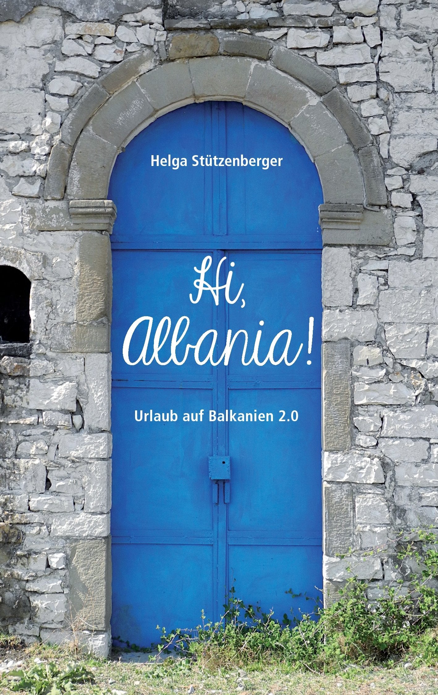 Hi, Albania!: Urlaub auf Balkanien 2.0 Leisure, Home & Garden