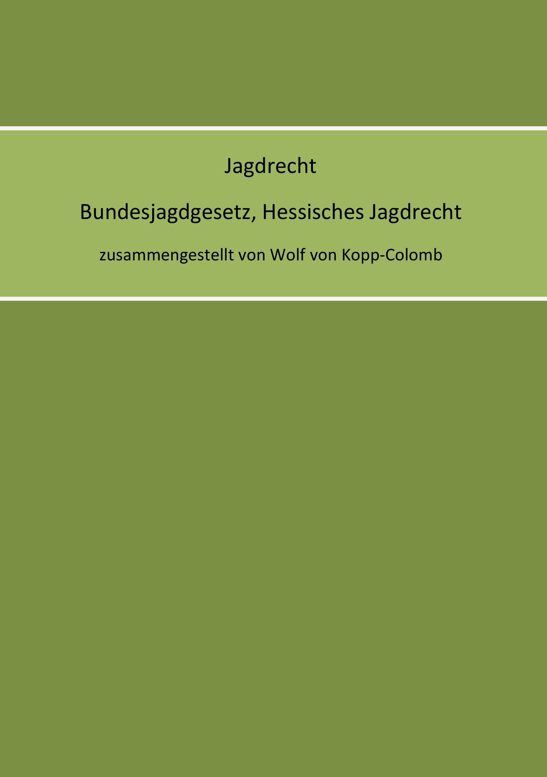Jagdrecht Bundesjagdgesetz, Hessisches Jagdrecht Law