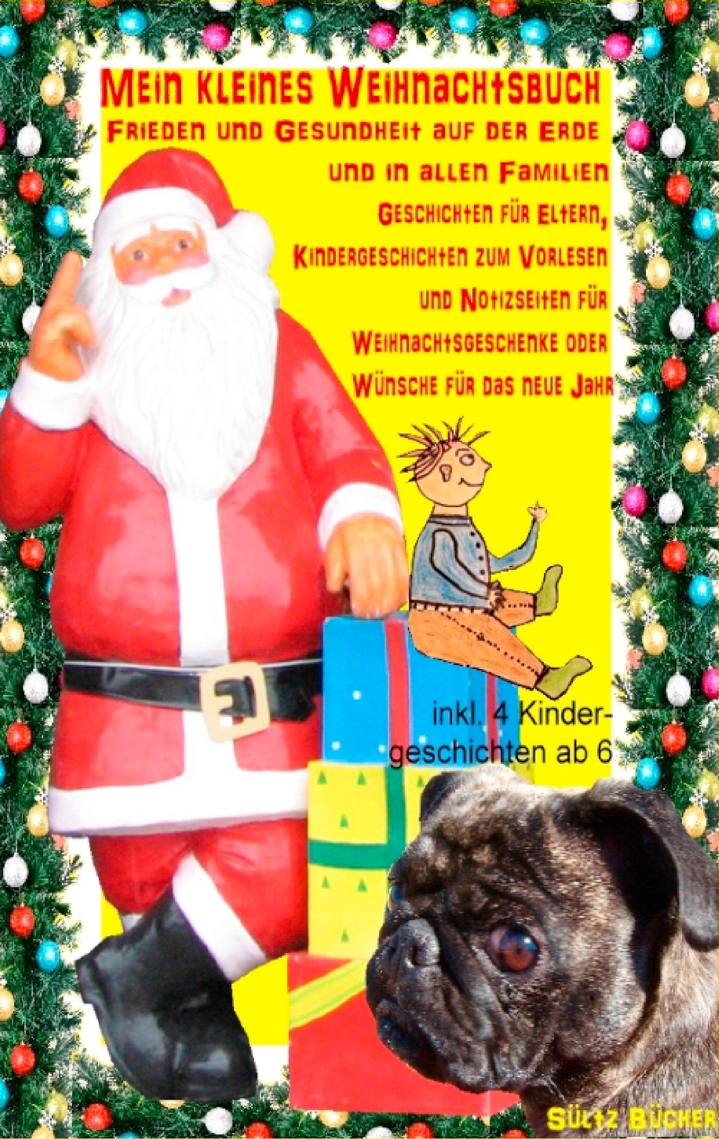 Mein kleines Weihnachtsbuch - Frieden und Gesundheit auf der Erde und in allen Familien Contemporary literature