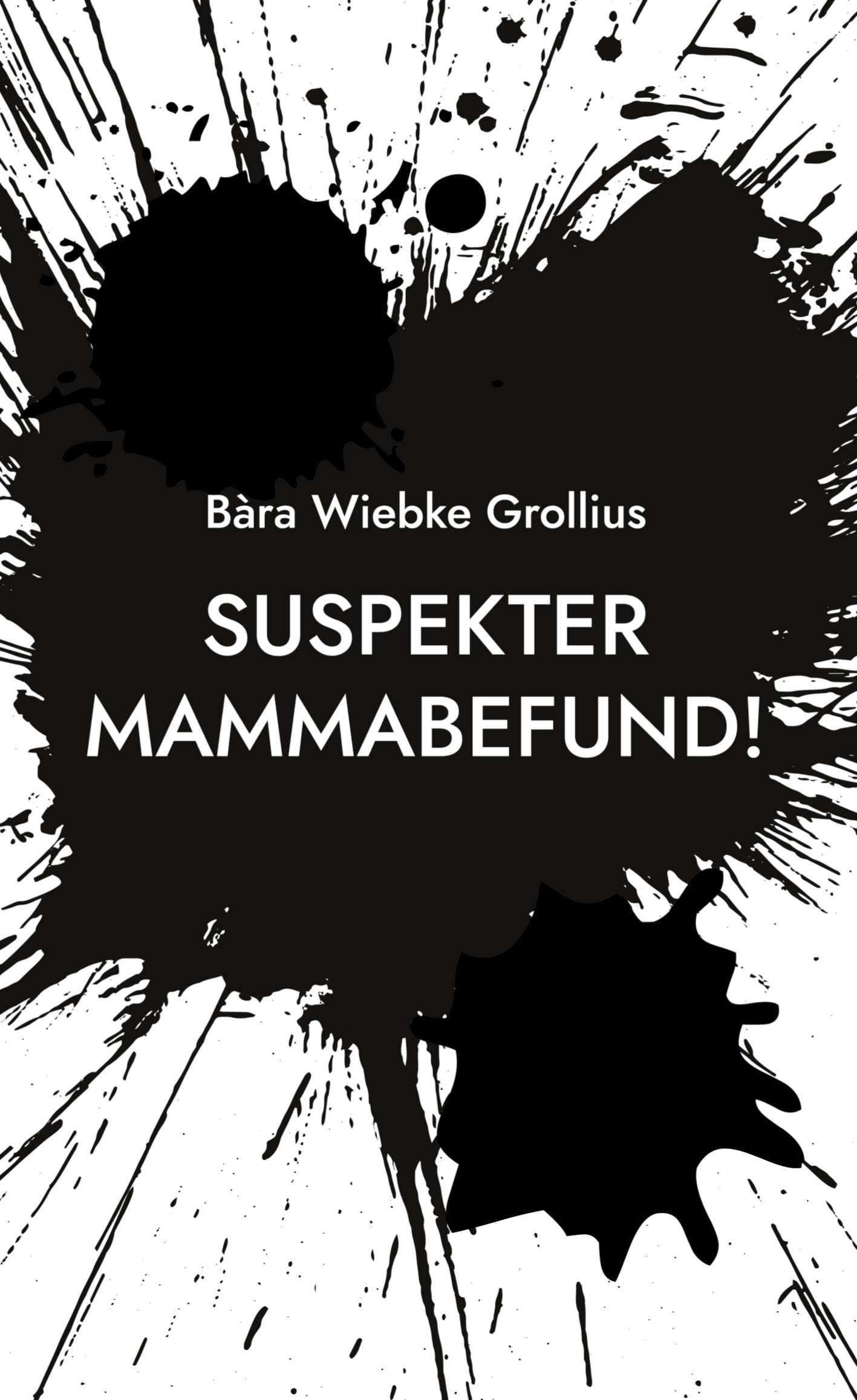 Suspekter Mammabefund!: Mein Brustkrebs während der Corona-Pandemie. Ein Erfahrungsbericht Books